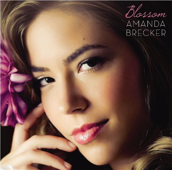 Blossom - Amanda Brecker - Muziek -  - 0600406239709 - 27 augustus 2012