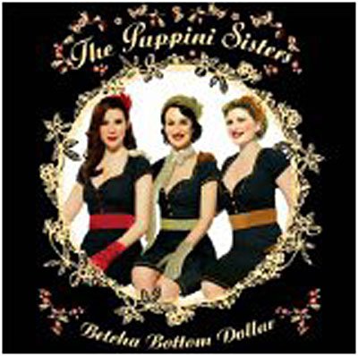 Cover for Puppini Sisters · Betcha Bottom Dollar (CD) (2007)
