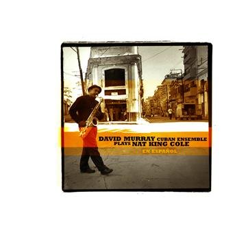 Cover for Murray, David &amp; Cuban Ensemble · Plays Nat King Cole (CD) (2016)