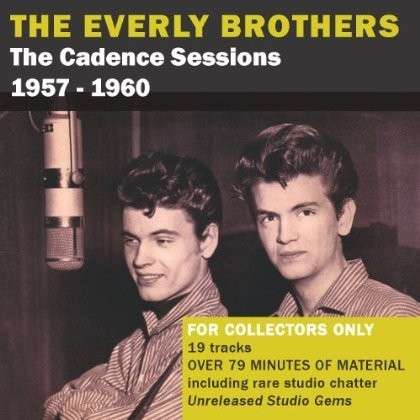 Cadence Sessions 1957-60: 1 - Everly Brothers - Música - CARGO UK - 0617395285709 - 29 de julho de 2014