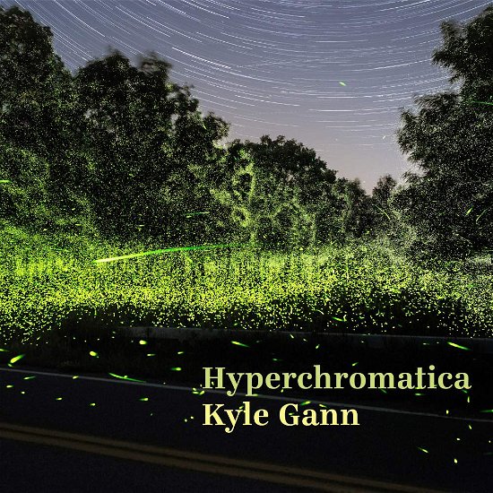 Hyperchromatica - Gann - Musik - Other Minds - 0650348952709 - 23. März 2018