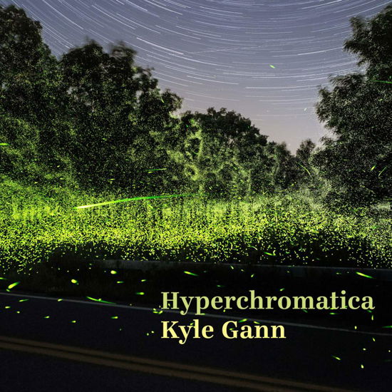 Hyperchromatica - Gann - Musik - Other Minds - 0650348952709 - 23 mars 2018