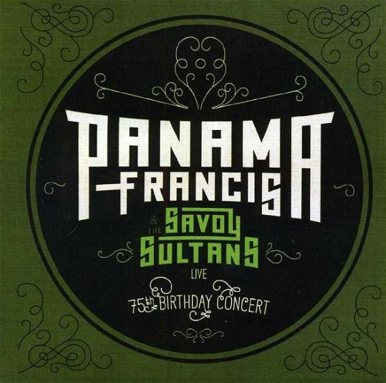 Cover for Panama Francis · Panama Francis &amp; the Savoy Sultans: 75th Birthday (CD) (2013)