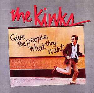 Give The People What They Want - The Kinks - Musik - FRIDAY MUSIC - 0829421956709 - 27 juli 2018