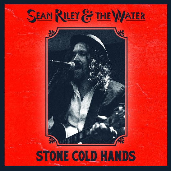 Cover for Sean Riley &amp; the Water · Stone Cold Hands (CD) (2024)