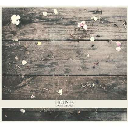 Cover for Houses · Quiet Darkness, a LP (LP/CD) (2013)