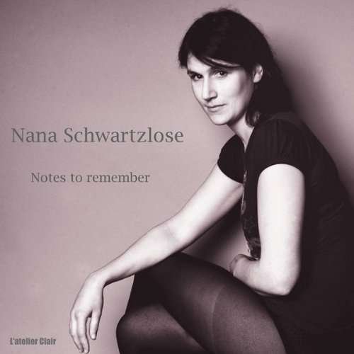 Notes to Remember - Nana Schwartzlose - Musikk - CD Baby - 0884502689709 - 1. august 2010