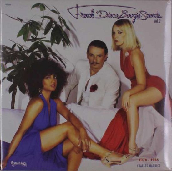 French Disco Boogie Sounds 1978-1985: Selected by - Charles Maurice - Música - FAVORITE - 3760179353709 - 28 de outubro de 2016
