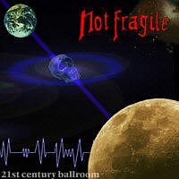 21st Century Ballroom - Not Fragile - Musik - HELLION - 4030118120709 - 7. Mai 2012