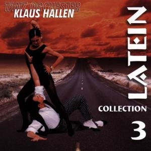 Cover for Klaus Tanzorchester Hallen · Latein Collection 3 (CD) (1998)