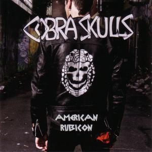 Cover for Cobra Skulls · American Rubicon (CD) (2010)