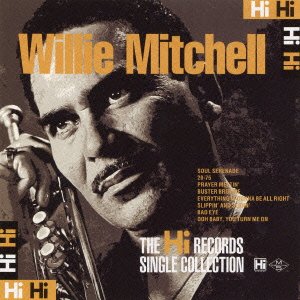 Cover for Willie Mitchell · The Hi Records Single Collection (CD) [Japan Import edition] (2014)