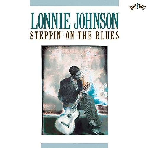 Cover for Lonnie Johnson · Steppin' on the Blues &lt;limited&gt; (CD) [Japan Import edition] (2017)