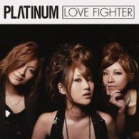 Cover for Platinum · Love Fighter (CD) [Japan Import edition] (2009)