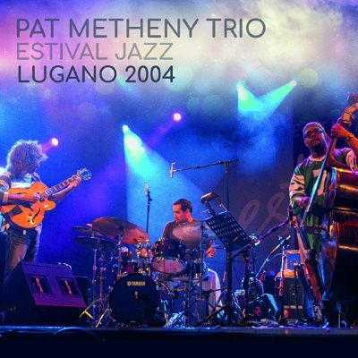 Cover for Pat Metheny Trio · Estival Jazz Lugano 2004 (CD) [Japan Import edition] (2021)