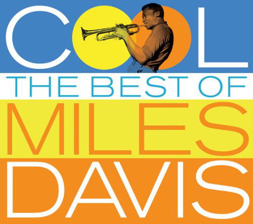 Cool:best of Miles - Miles Davis - Musiikki - Musicclub DeLuxe - 5014797670709 - keskiviikko 22. kesäkuuta 2011