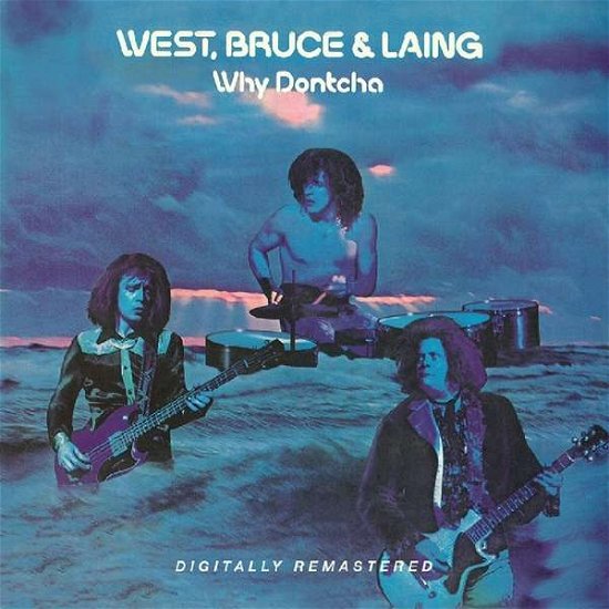 Bruce West & Laing · Why Dontcha (CD) [Remastered edition] (2019)