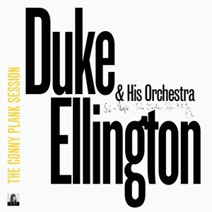 Cover for Duke Ellington &amp; His Orchestra · The Conny Plank Session (CD) [Digipak] (2015)