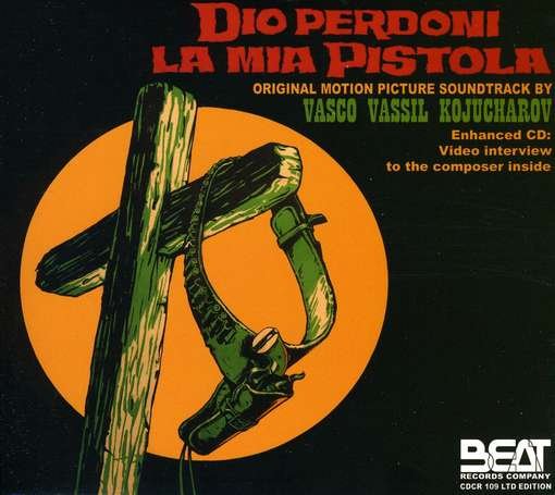 Cover for Kojucharov, Vasco Vassil / Elsio Mancuso · Dio Perdoni La Mia Pistola / Anche Per Django Le Carogne Hanno Un Pezzo (CD) (2010)
