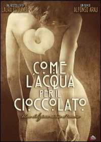 Cover for Come L'acqua Per Il Cioccolato (DVD) (2014)
