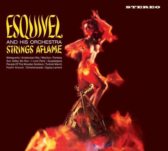 Cover for Juan Garcia Esquivel · Strings Aflame / Latin-Esque (CD) [Limited edition] (2017)