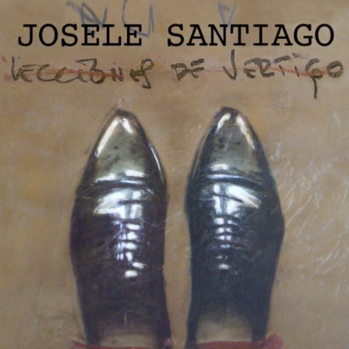 Lecciones De Vertigo - Josele Santiago - Music - SONY SPAIN - 8437006222709 - February 16, 2015