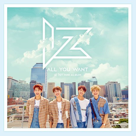 Cover for Iz · All You Want (CD) (2017)