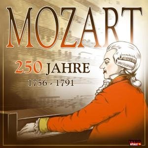 Cover for Mozart Wolfgang Amadeus · 250 Jahre Mozart (1756 - 1791) (CD) (2006)