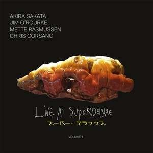 Cover for Sakata,akira / Jim O'rourke / Mette Rasmussen / Ch · Live at Superdeluxe 1 (LP) (2024)