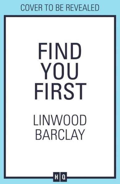 Cover for Linwood Barclay · Find You First (Paperback Book) (2021)