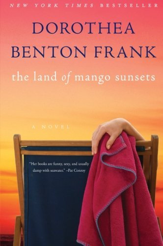 Cover for Dorothea Benton Frank · Land of Mango Sunsets (Paperback Book) [Reprint edition] (2009)
