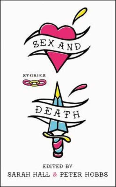 Cover for Sarah Hall · Sex and Death: Stories (Hardcover Book) [First U.S. edition. edition] (2016)