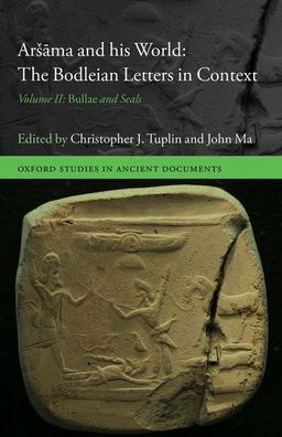 Cover for Arsama and his World: The Bodleian Letters in Context: Volume II: Bullae and Seals - Oxford Studies in Ancient Documents (Hardcover bog) (2020)