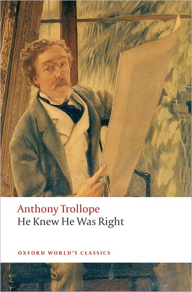 Cover for Anthony Trollope · He Knew He Was Right - Oxford World's Classics (Paperback Book) (2008)