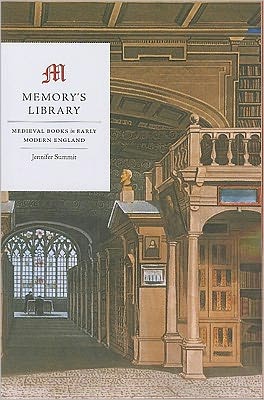 Cover for Jennifer Summit · Memory's Library: Medieval Books in Early Modern England (Paperback Book) (2011)