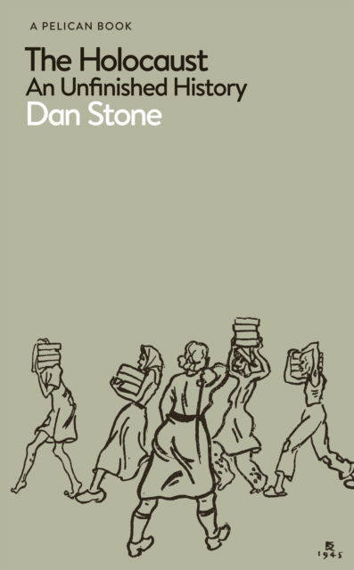 Cover for Dan Stone · The Holocaust: An Unfinished History - Pelican Books (Hardcover Book) (2023)