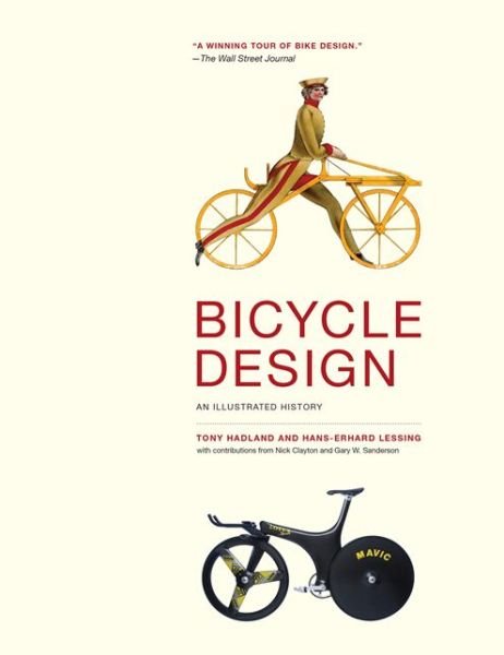 Cover for Tony Hadland · Bicycle Design: An Illustrated History - Bicycle Design (Paperback Book) (2016)