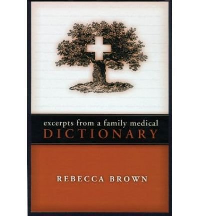 Cover for Rebecca Brown · Excerpts from a Family Medical Dictionary (Gebundenes Buch) (1999)