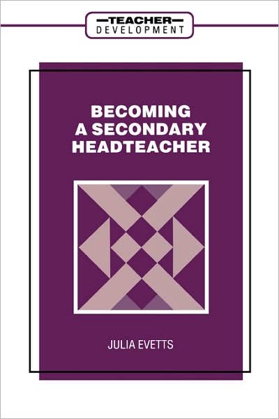 Cover for Julia Evetts · Becoming a Secondary Head Teacher (Paperback Book) (2002)