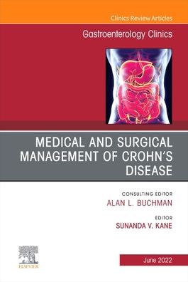 Cover for Sunanda V. Kane MD · Medical and Surgical Management of Crohn's Disease, An Issue of Gastroenterology Clinics of North America - The Clinics: Internal Medicine (Hardcover Book) (2022)