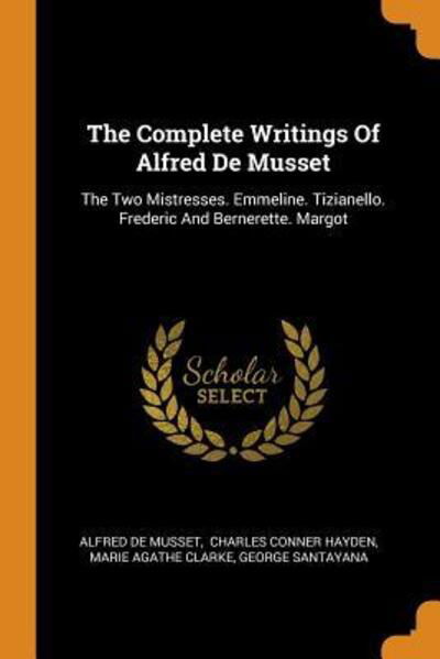 Cover for Alfred De Musset · The Complete Writings of Alfred de Musset (Paperback Book) (2018)