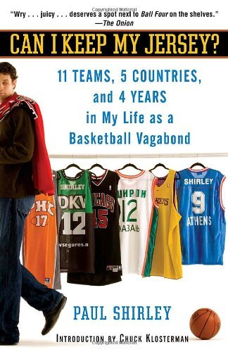 Cover for Paul Shirley · Can I Keep My Jersey?: 11 Teams, 5 Countries, and 4 Years in My Life As a Basketball Vagabond (Paperback Book) [Reprint edition] (2008)