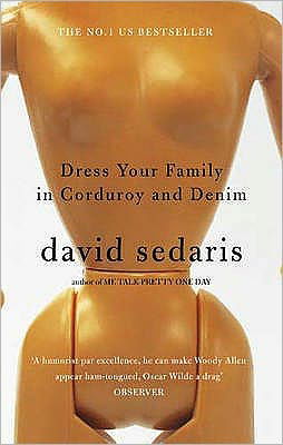 Cover for David Sedaris · Dress Your Family In Corduroy And Denim (Paperback Bog) (2004)