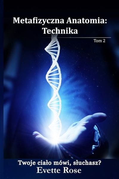Cover for Evette Rose · Metaphysical Anatomy Technique Polish Version (Pocketbok) (2018)