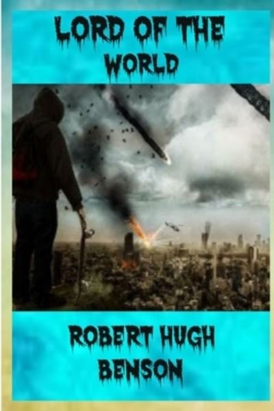 Cover for Robert Hugh Benson · Lord of the World (Paperback Bog) (2019)
