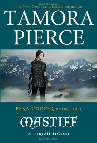 Cover for Tamora Pierce · Mastiff: the Legend of Beka Cooper #3 (Hardcover Book) [Third Printing edition] (2011)