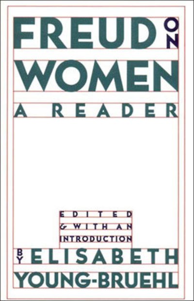 Cover for Elisabeth Young-bruehl · Freud on Women: A Reader (Paperback Bog) (1993)