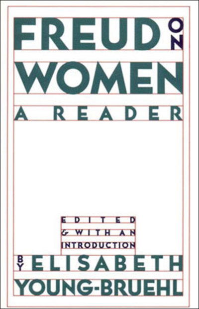 Cover for Elisabeth Young-bruehl · Freud on Women: A Reader (Pocketbok) (1993)