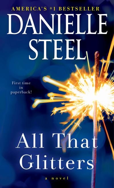 All That Glitters: A Novel - Danielle Steel - Books - Random House Publishing Group - 9780399179709 - October 26, 2021
