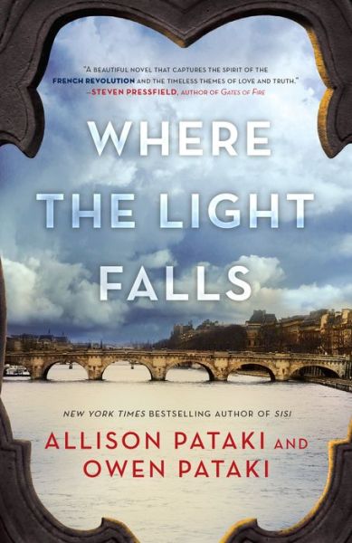 Cover for Allison Pataki · Where the Light Falls: A Novel of the French Revolution (Paperback Book) (2018)